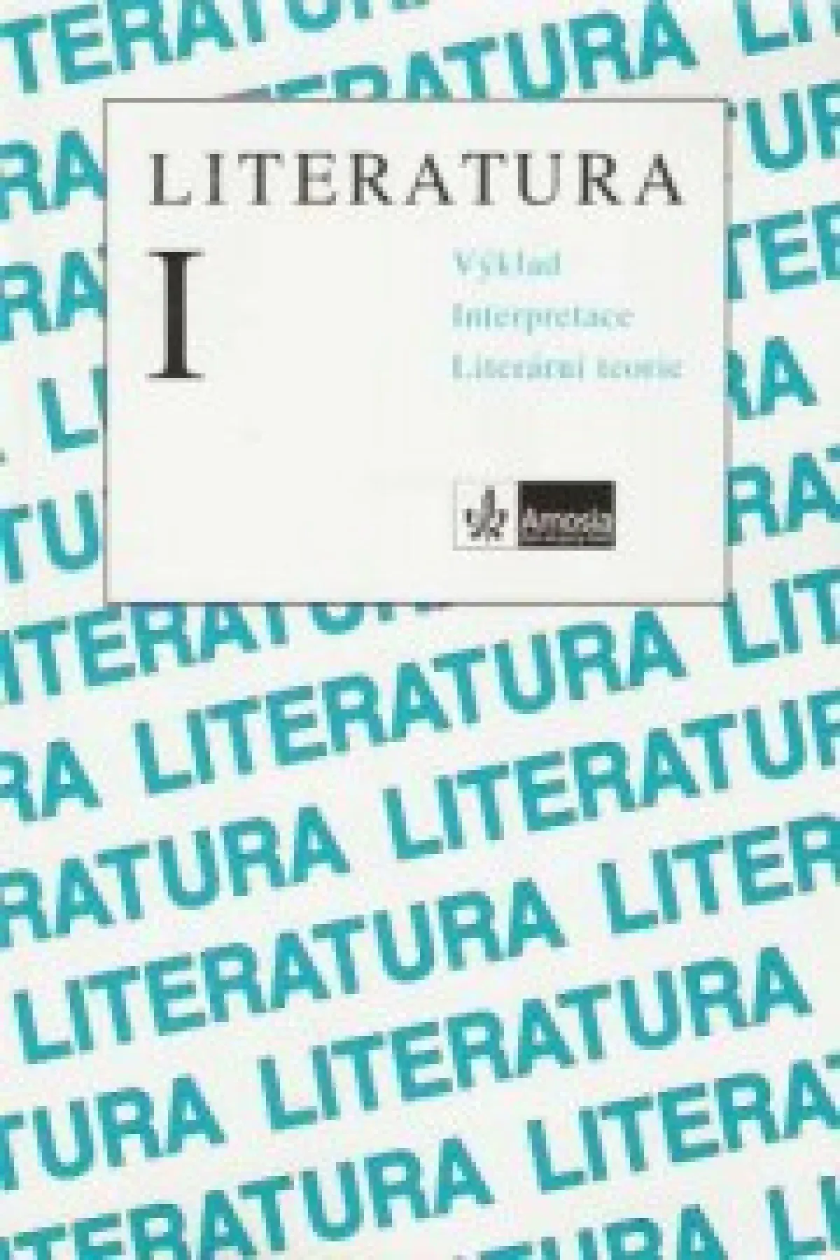 Literatura I., Výklad, interpretace, literární teorie