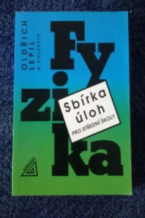 Fyzika sbírka úloh pro střední školy