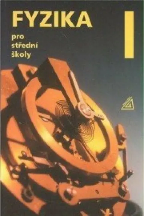 Fyzika I pro střední školy