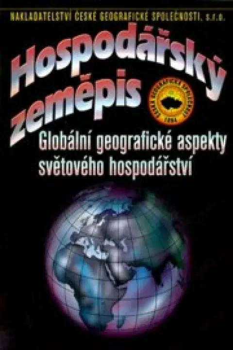 Hospodářský zeměpis - globální geografické aspekty světového hospodářství