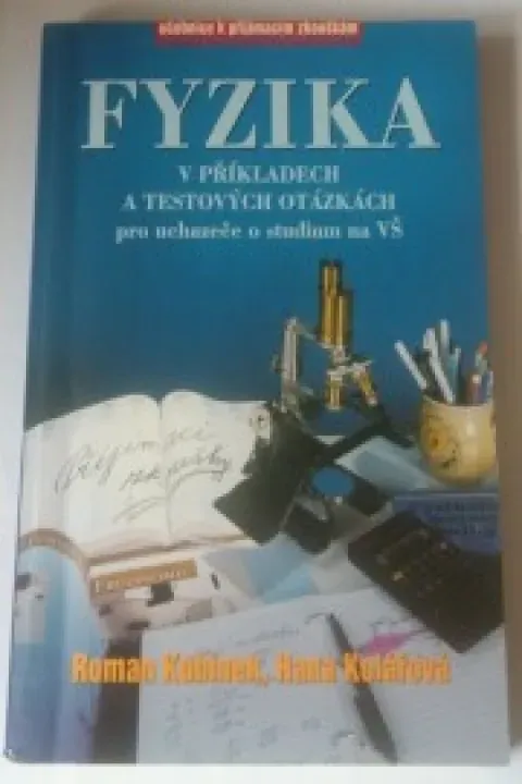 Fyzika v příkladech a testových otázkách