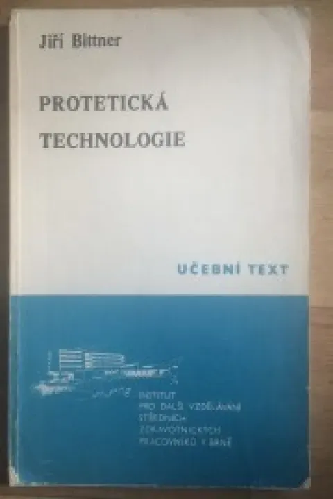 Učebnice pro zubní techniky - Protetická technologie