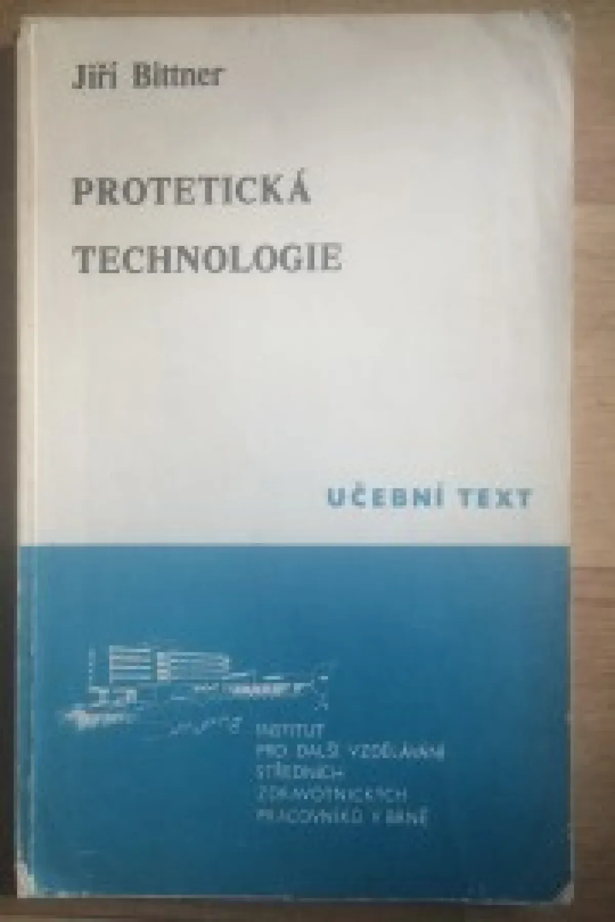 Učebnice pro zubní techniky - Protetická technologie