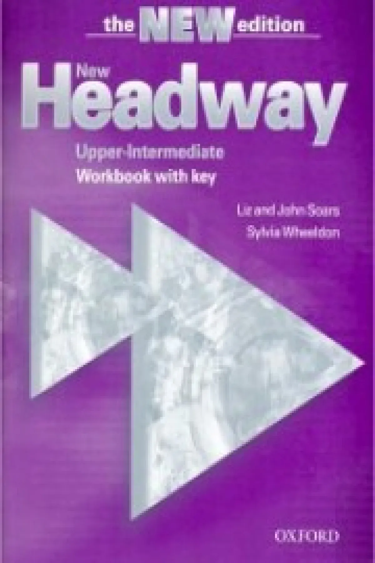 New Headway - Upper-Intermediate – Workbook with key    The Third Edition