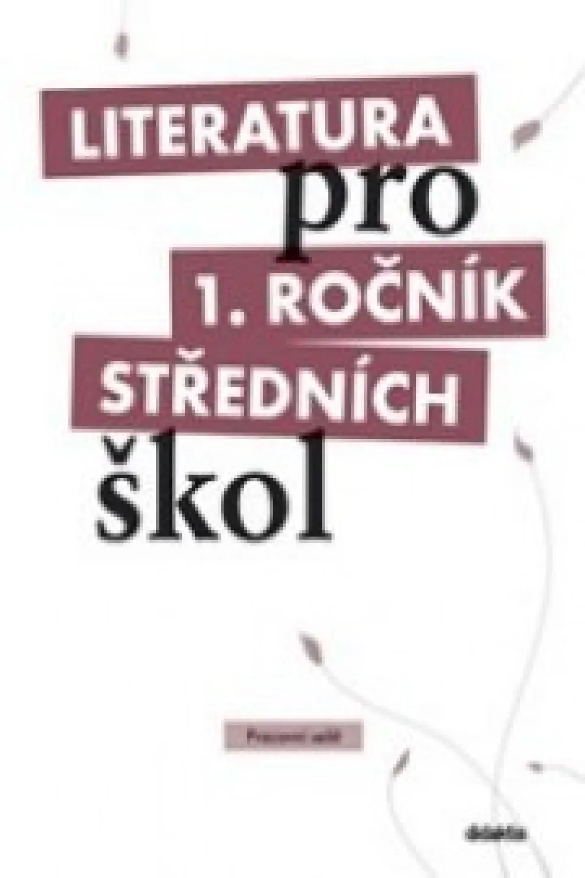 literatůra pro 1.ročník středních škol - didaktis