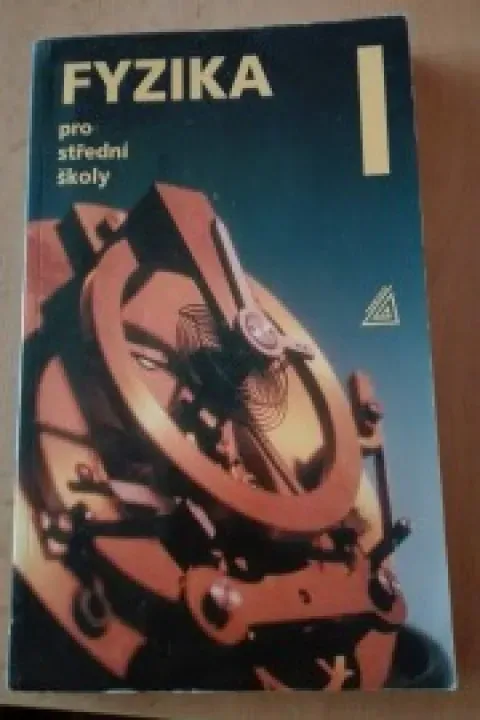 Fyzika pro střední školy I