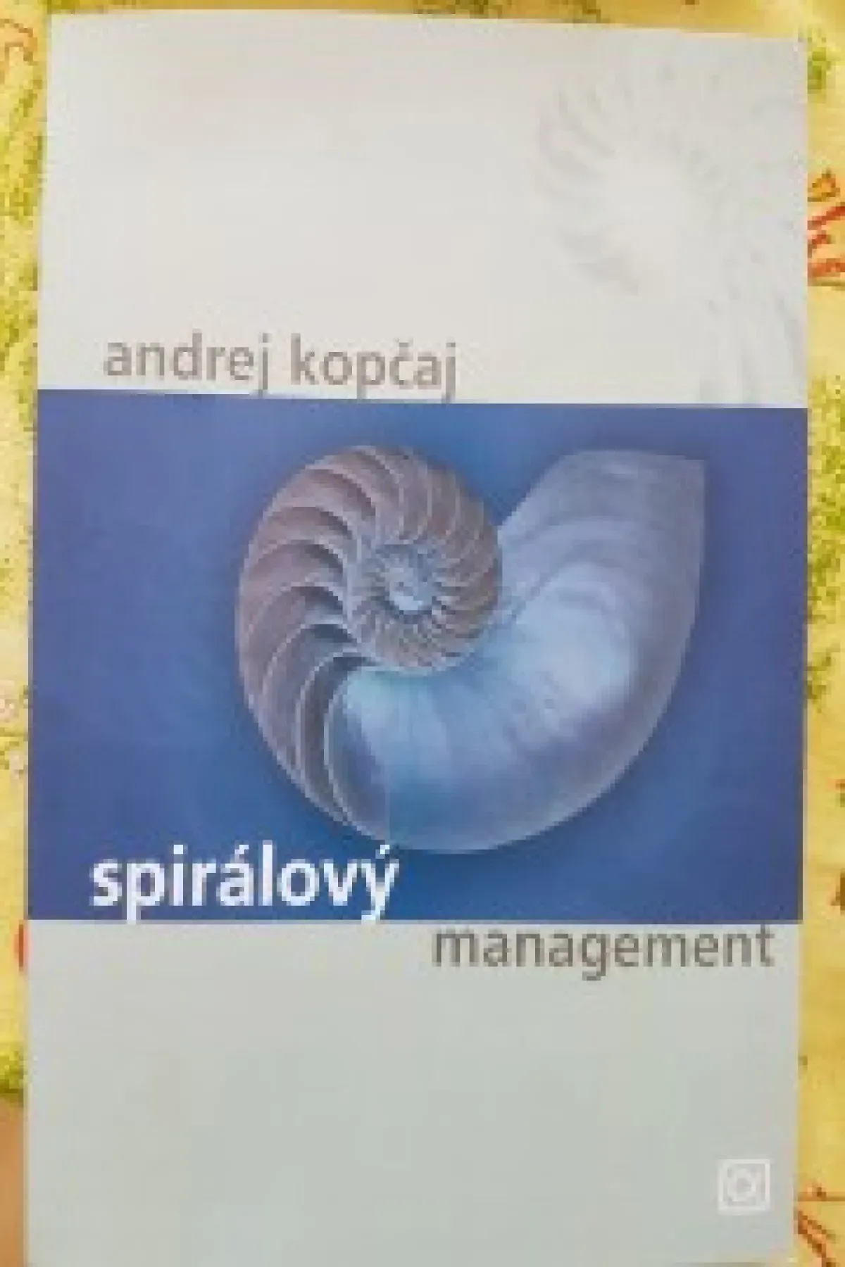 Spirálový management