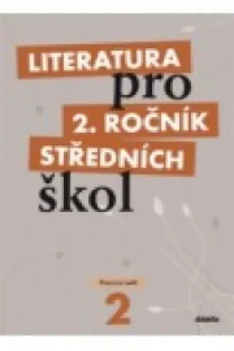Literatura pro 2.ročník středních škol - Pracovní sešit