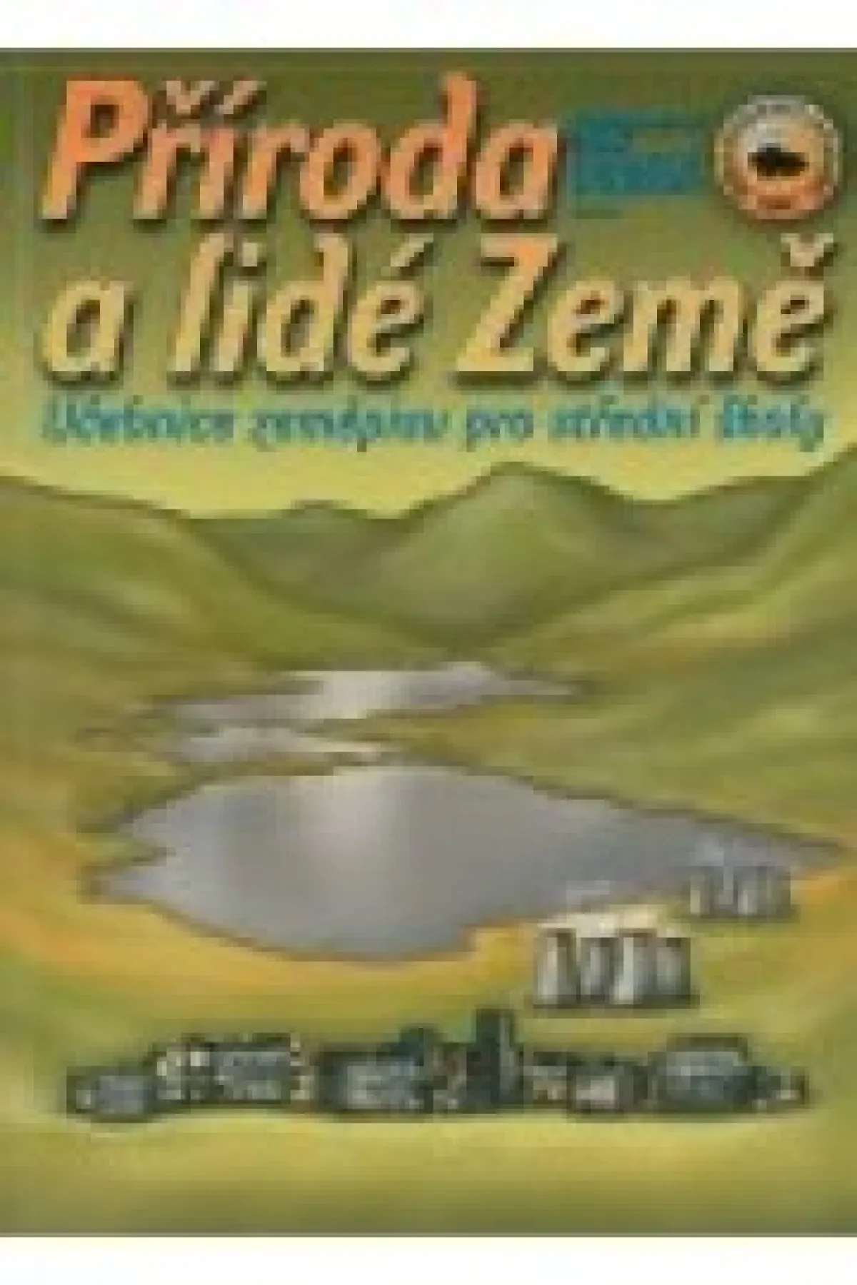 Příroda a lidé Země - Učebnice zeměpisu pro SŠ