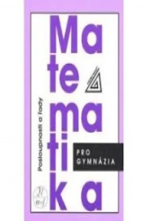 Matematika pro gymnázia-Posloupnosti a řady
