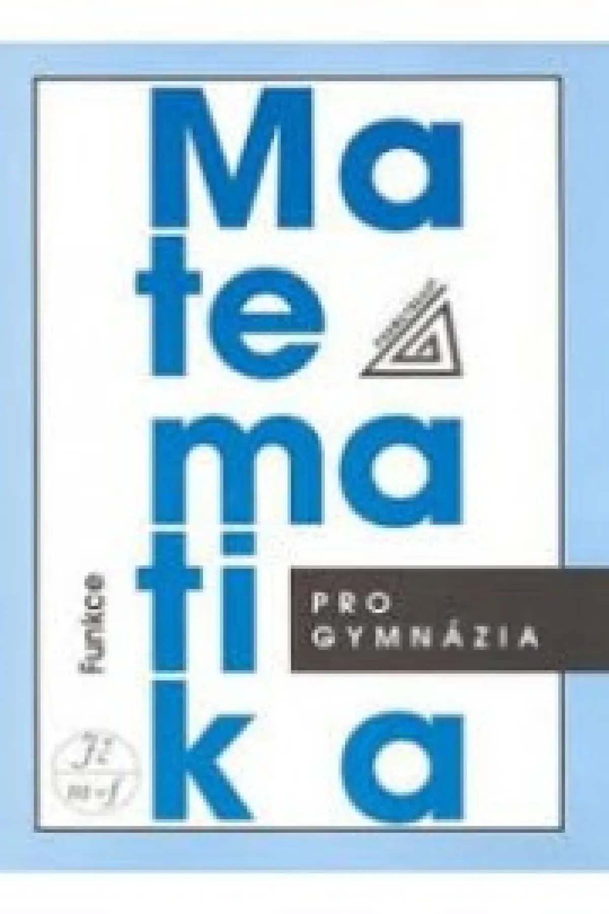Matematika pro gymnázia-Funkce