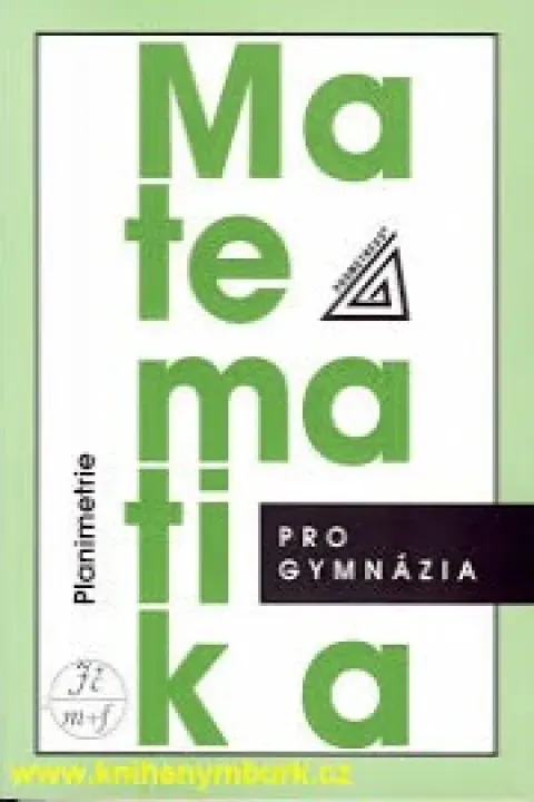 Matematika pro gymnázia-Planimetrie