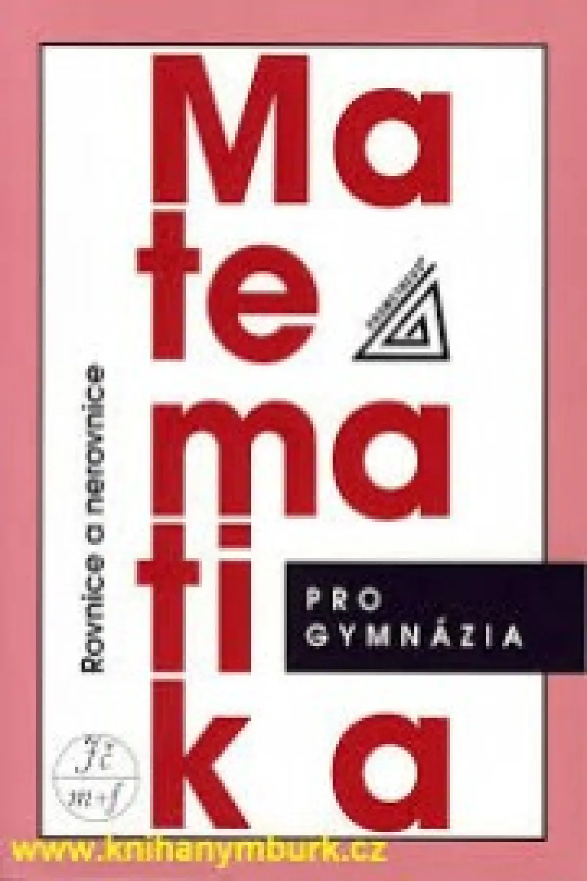 Matematika pro gymnázia-Rovnice a nerovnice
