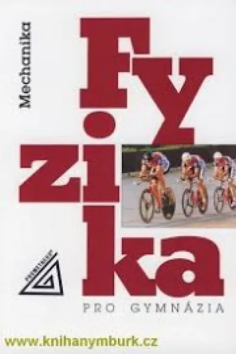 Fyzika pro gymnázia- Mechanika