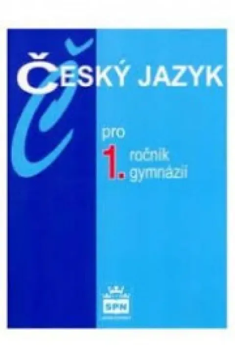 Český jazyk pro 1. ročník gymnázií